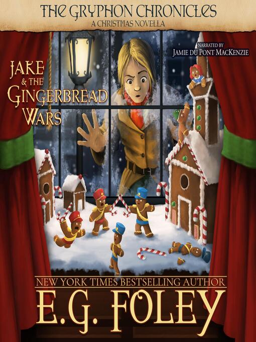 Title details for Jake & the Gingerbread Wars by E.G. Foley - Available